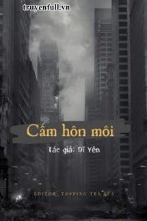 Cấm Hôn Môi