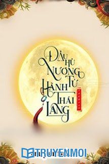 Đậu Hủ Nương Tử Hành Thái Lang