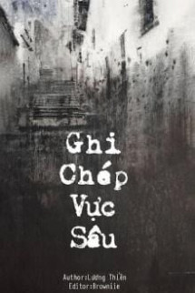 [Vô Hạn Lưu] Ghi Chép Vực Sâu