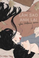 Làm Sao Anh Lại Yêu Thầm Em