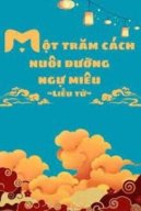 Một Trăm Cách Nuôi Dưỡng Ngự Miêu