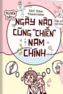 Ngày Nào Cũng “Chiến” Với Nam Chính