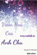 Vườn Hoa Của Anh Chu - Tri Tiểu Ngư