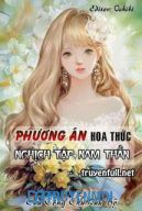 [Xuyên Nhanh] Phương Án Hoa Thức Nghịch Tập Nam Thần